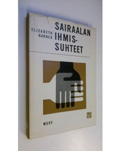 Kirjailijan Elizabeth Barnes käytetty kirja Sairaalan ihmissuhteet