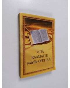 käytetty kirja Mitä Raamattu todella opettaa ?