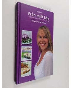 Kirjailijan Anna J. D. Jacobsson käytetty kirja Från mitt kök : färdkost på vägen från 137 kg