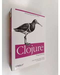 Kirjailijan Chas Emerick käytetty kirja Clojure programming