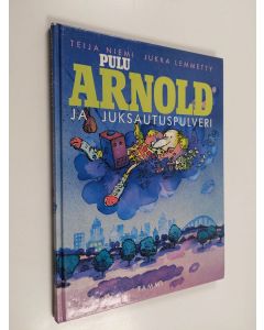 Kirjailijan Teija Niemi käytetty kirja Pulu Arnold ja juksautuspulveri