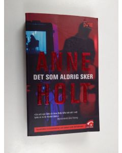 Kirjailijan Anne Holt käytetty kirja Det som aldrig sker : en kriminalroman