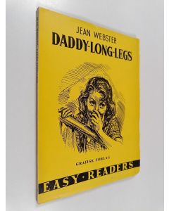 Kirjailijan Jean Webster käytetty kirja Daddy-Long-Legs : abridged and simplified for use in schools