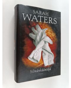 Kirjailijan Sarah Waters käytetty kirja Silmänkääntäjä