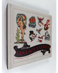 Kirjailijan Carol Clerk käytetty kirja Vintage tattoos : a sourcebook for old-school desgns and tattoo artists