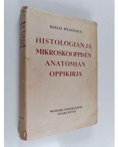 Kirjailijan Niilo Pesonen käytetty kirja Histologian ja mikroskooppisen anatomian oppikirja