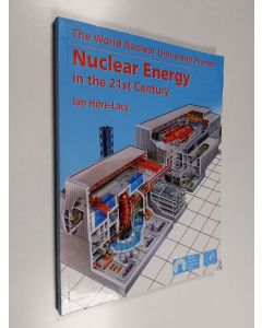 Kirjailijan Ian Hore-Lacy käytetty kirja Nuclear energy in the 21st century
