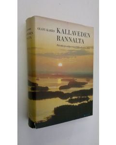 Kirjailijan Olavi Kares käytetty kirja Kallaveden rannalta : päiväkirja valpurista 1964 valpuriin 1965 : valokuvat tekijän