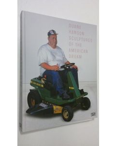 Kirjailijan Duane Hanson käytetty kirja Sculptures of the American dream
