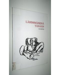 Tekijän Tapani Rantala  käytetty kirja Lähimmäisenä tänään : teemakirja