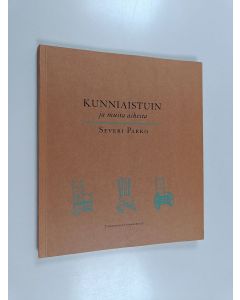 Kirjailijan Severi Parko käytetty kirja Kunniaistuin ja muita aiheita