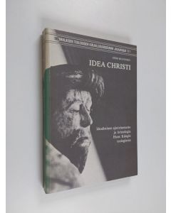 Kirjailijan Eero Huovinen käytetty kirja Idea Christi : idealistinen ajattelumuoto ja kristologia Hans Kungin teologiassa