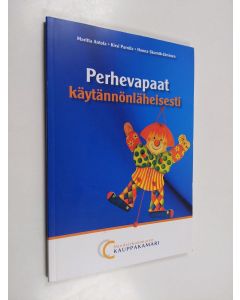 Kirjailijan Maritta Antola käytetty kirja Perhevapaat käytännönläheisesti