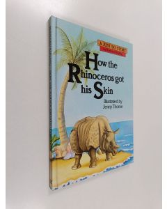 Kirjailijan Rudyard Kipling käytetty kirja How the rhinoceros got his skin
