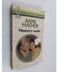 Kirjailijan Anne Mather käytetty kirja Menetetyt vuodet