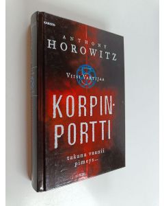 Kirjailijan Anthony Horowitz käytetty kirja Viisi vartijaa 1 : Korpinportti