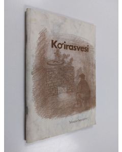 Kirjailijan Mauno Saarijärvi käytetty teos Koirasvesi : juttukokoelma