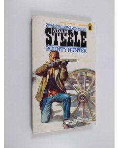 Kirjailijan George G. Gilman käytetty kirja Steele : The bounty hunter
