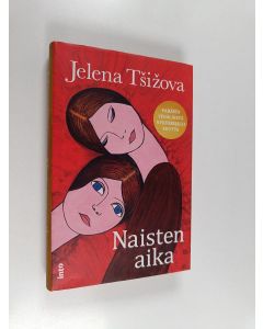 Kirjailijan Jelena Tšižova käytetty kirja Naisten aika