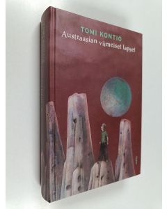 Kirjailijan Tomi Kontio käytetty kirja Austraasian viimeiset lapset