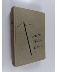 Kirjailijan Ellis M. Zacharias käytetty kirja Behind closed doors : the secret history of the cold war