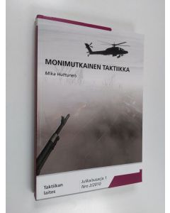 Kirjailijan Mika Huttunen käytetty kirja Monimutkainen taktiikka