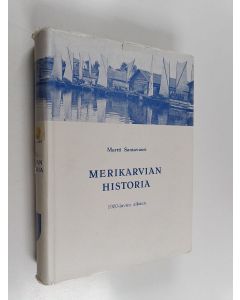 Kirjailijan Martti Santavuori käytetty kirja Merikarvian historia : 1900-luvun alkuun