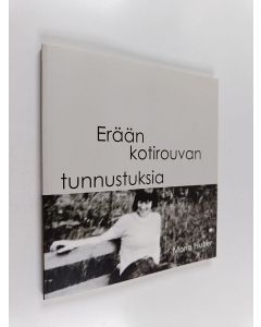 Kirjailijan Mona Huber käytetty kirja Erään kotirouvan tunnustuksia