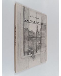 Kirjailijan Elsa Tolmunen käytetty kirja Vahvat aineet : runoja