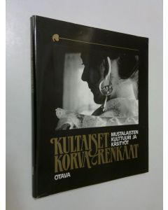 Tekijän Tenho Aaltonen  käytetty kirja Kultaiset korvarenkaat : mustalaisten kulttuuri ja käsityöt