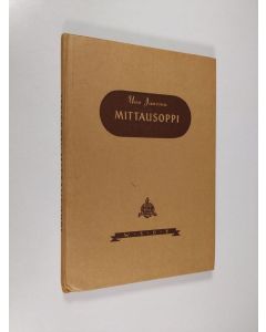 Kirjailijan Uno Jansson käytetty kirja Mittausoppi : teknillisiä kouluja ja itseopiskelua varten