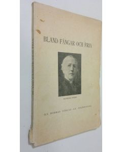 Kirjailijan Evy Fogelberg käytetty kirja Bland fångar och fria : nya drag ur Mathilda Wredes liv och verksamhet