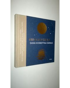Kirjailijan Niilo Rauhala uusi kirja Sana koskettaa sanaa : runoja (UUSI)