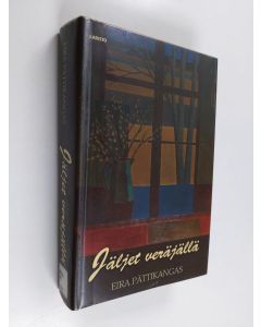 Kirjailijan Eira Pättikangas käytetty kirja Jäljet veräjällä