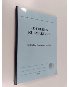 Kirjailijan Floyd C. Woodworth käytetty kirja Totuuden kulmakivet : tutkielma Raamatun opeista