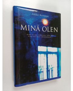 Kirjailijan Jukka Komppa käytetty kirja Minä olen