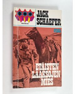 Kirjailijan Jack Schaefer käytetty kirja Etäisten laaksojen mies