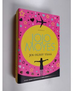 Kirjailijan Jojo Moyes käytetty kirja Jos olisit tässä