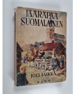 Kirjailijan Joel Laikka käytetty kirja Jääräpää suomalainen