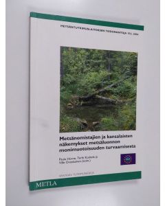 käytetty kirja Metsänomistajien ja kansalaisten näkemykset metsäluonnon monimuotoisuuden turvaamisesta