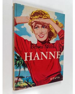 Kirjailijan Britta Munk käytetty kirja Hanne : tyttöromaani