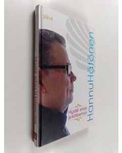 Kirjailijan Hannu Hätönen käytetty kirja Hyvää arkea ja kohtaamisia