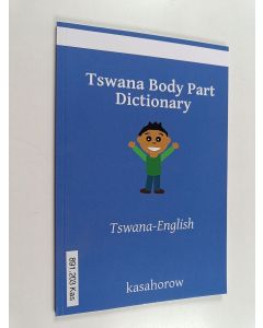 käytetty kirja Tswana body part dictionary : Tswana-English