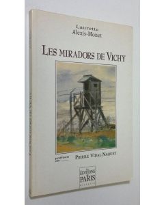 Kirjailijan Laurette Alexis-Monet käytetty kirja Les miradors de Vichy