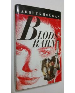 Kirjailijan Carolyn Hougan käytetty kirja Blodsbarn