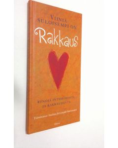 Tekijän Anelma Järvenpää-Summanen  käytetty kirja Viiniä suloisempi on rakkaus : runoja intohimosta ja rakkaudesta
