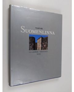 Kirjailijan C. J. Gardberg käytetty kirja Viapori-Suomenlinna