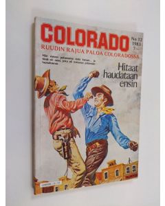 käytetty kirja Colorado 12/1983 : Hitaat haudataan ensin