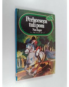 Kirjailijan Nan Inger käytetty kirja Perheeseen tuli poni