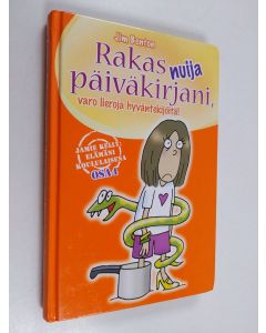 Kirjailijan Jim Benton käytetty kirja Rakas nuija päiväkirjani, varo lieroja hyväntekijöitä!
